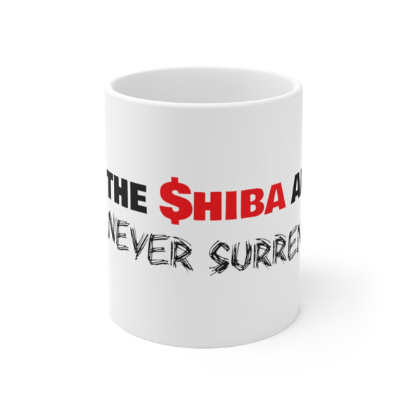 SHIB NO SURRENDER 11oz Mug Printify