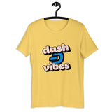 DASH vibes Unisex t-shirt Printful